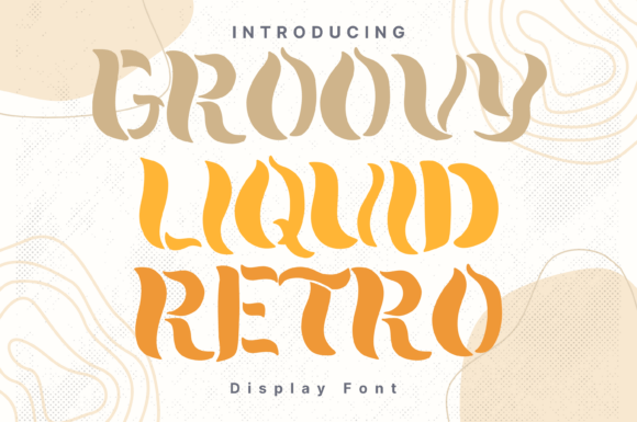 Groovy Liquid Retro: Fluid Typography for Dynamic Designs