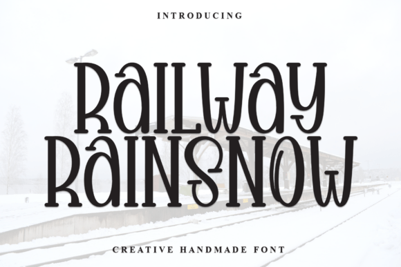 Railway Rainsnow: A Typeface with Whimsical Character